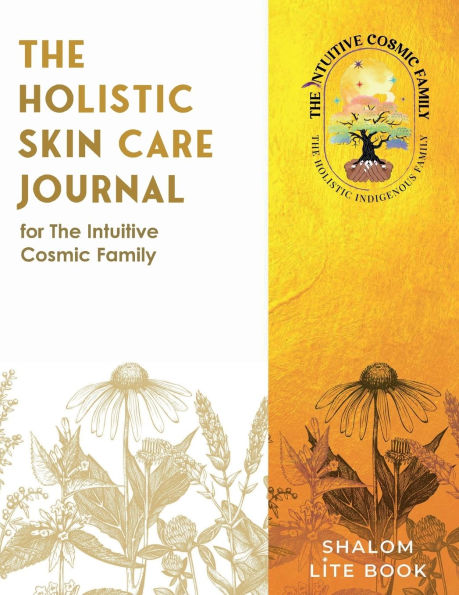 The Holistic Skin Care Journal for The Intuitive Cosmic Family