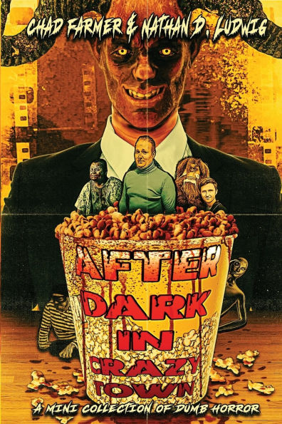After Dark in Crazy Town: A Mini Collection of Dumb Horror
