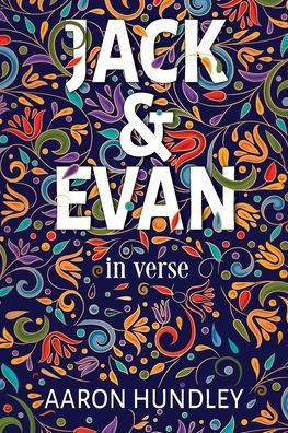 Jack & Evan: in verse