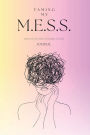 Taming My M.E.S.S. Journal: Mental Emotional State of Self