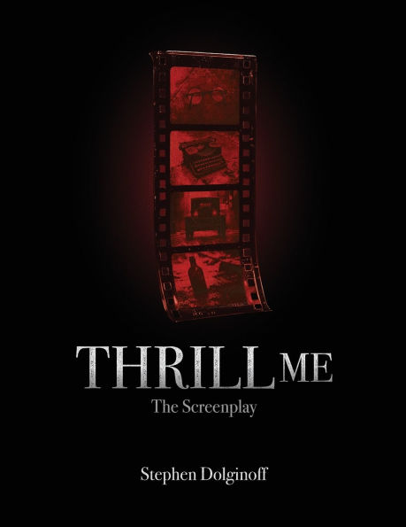 Thrill Me: The Screenplay