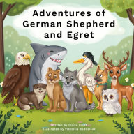 Title: Adventures of German Shepherd and Egret, Author: Claire Kroft