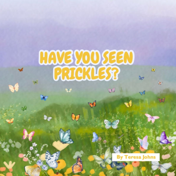 Have You Seen Prickles?