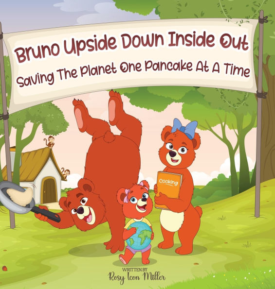 Bruno Upside Down Inside Out Saving the Planet one Pancake at a Time