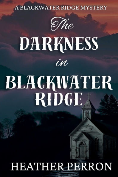 The Darkness in Blackwater Ridge
