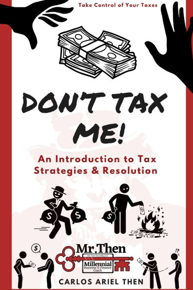 Don't Tax Me!: An Introduction to Strategies & Resolution