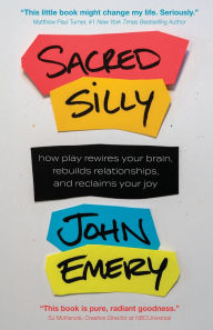 Ebooks download free Sacred Silly (English Edition) 9798218658700 by John Emery