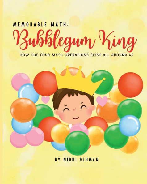 Memorable Math: Bubblegum King: How the four math operations exist all around us