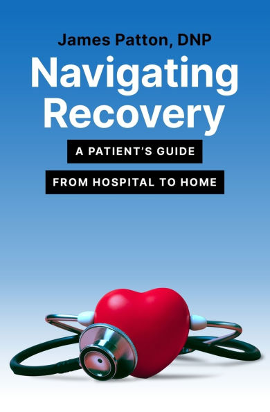 Navigating Recovery: A Patient's Guide from Hospital to Home