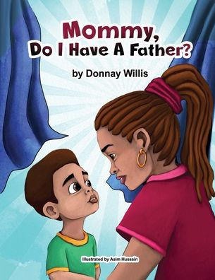 Mommy, Do I Have a Father