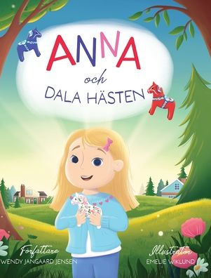 Anna och Dalahï¿½sten: Fï¿½lj med Anna pï¿½ en upptï¿½cktsresa dï¿½r hon upplever dalahï¿½stens historia och magi.
