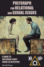 Polygraph for Relational and Sexual Issues