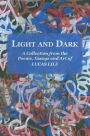 Light and Dark: A Collection from the Poetry, Essays and Art of Lucas Lile