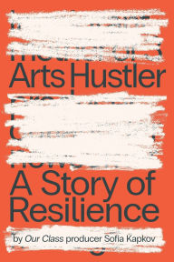 Download textbooks pdf Arts Hustler: A Story of Resilience (English literature) 9798218670535