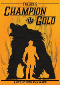 Title: Four Empires: Champion Of Gold: Champion Of Gold, Author: Joseph R Hanson