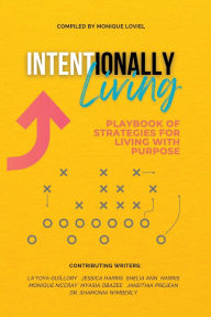 Android books download free Intentionally Living by Monique Loviel McCray, La'toya E Guillory, Joshua Obazee 9798218681937