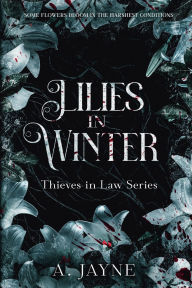 Free kindle ebook downloads online Lilies in Winter by A Jayne