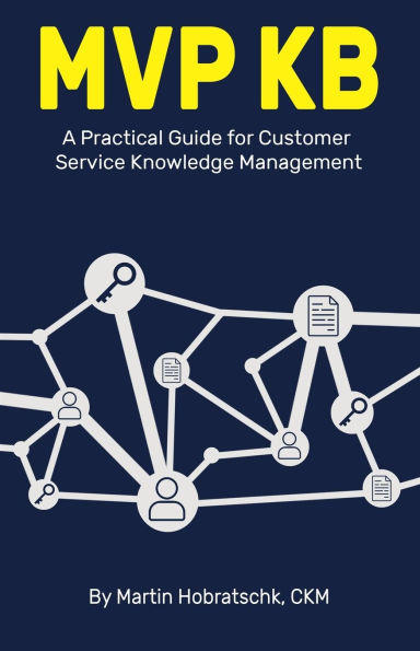 MVP Kb: A Practical Guide for Customer Service Knowledge Management