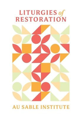 Liturgies of Restoration