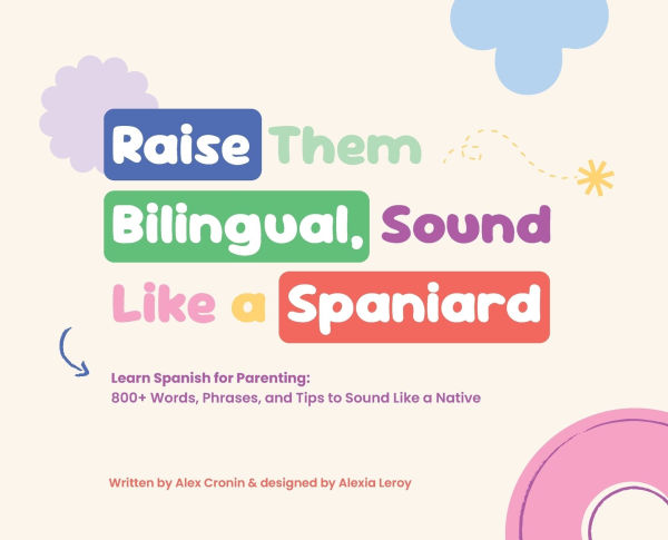 Raise Them Bilingual, Sound Like a Spaniard