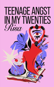Book downloads free Teenage Angst In My Twenties 9798218698362 English version by Marisa Fertitta, Eleana Norton