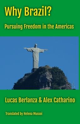 Why Brazil?: Pursuing Freedom the Americas