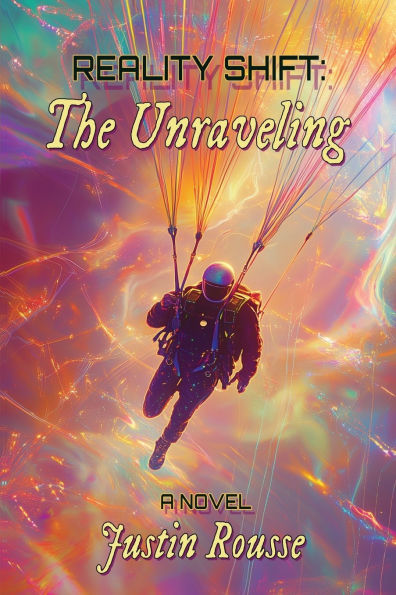 Reality Shift: The Unraveling