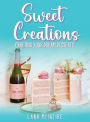 Sweet Creations: Crafting Your Dream Desserts