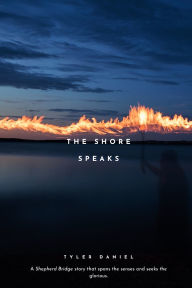Title: The Shore Speaks, Author: Tyler Daniel