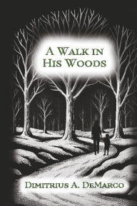 A Walk in His Woods