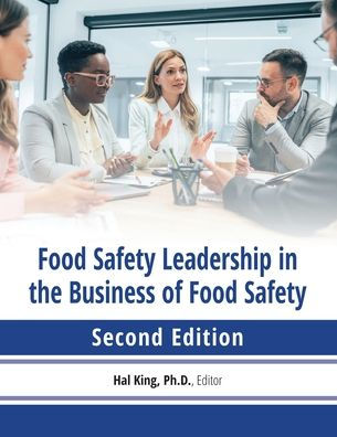 Food safety leadership in the business of food safety