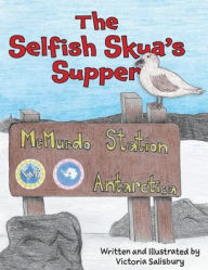 Title: The Selfish Skua's Supper, Author: Victoria Salisbury
