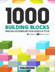 Title: 1000 Building Blocks: English Vocabulary For Levels A1 to B1, Author: Geraldine W