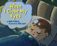 Title: When I Close My Eyes, Author: Robb Pollard