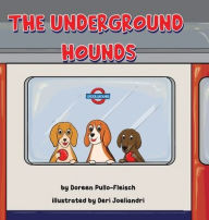 Title: The Underground Hounds, Author: Doreen Fleisch