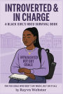 Introverted & In Charge: A Black Girl's HBCU Survival Book