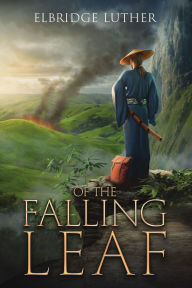 Ebook italia gratis download Of The Falling Leaf (English Edition) by Elbridge Luther, Tara Delorenzo