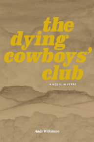 Download full textbooks free The Dying Cowboys' Club: A Novel in Verse English version ePub RTF
