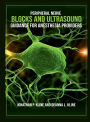 Peripheral Nerve Blocks and Ultrasound Guidance for Anesthesia Providers Textbook