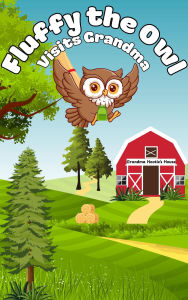 Title: Fluffy the Owl Visits Grandma, Author: Lagoon & Leaf Books