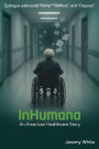 InHumana: An American Healthcare Story