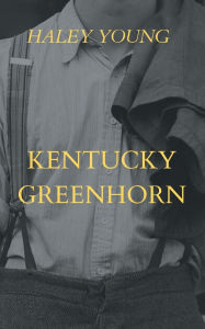 Free download book in txt Kentucky Greenhorn