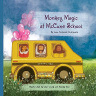 Title: Monkey Magic at McCune School, Author: Jana Yankoviz Dalrymple