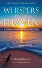 Whispers From Heaven: Special Messages of Hope and Peace