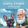 Adventures of Gryffin the Frenchie: Going Fishin'