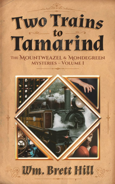 Two Trains to Tamarind: The Mountweazel and Mondegreen Mysteries, Volume 1