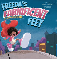 Title: Freeda's Fabnificent Feet, Author: Kiyoko Hairston