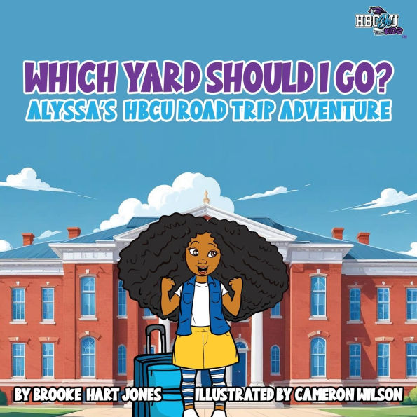 Which Yard Should I Go?: Alyssa's HBCU Road Trip