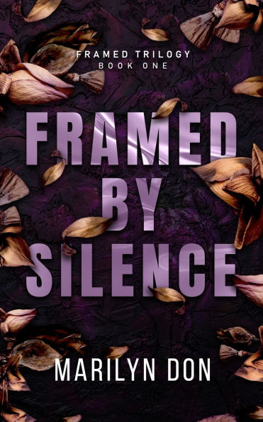 Framed by Silence: A Dark College Romance
