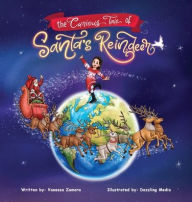 Title: The Curious Tale of Santa's Reindeer, Author: Vanessa Zamora